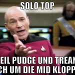 Solo Top weil pudge und treant sich um die mid klo
