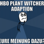 hbo plant witcher adaption eure meinung dazu?