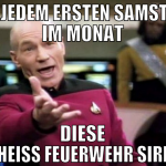 an jedem ersten samstag im monat diese scheiß feue