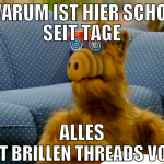 warum ist hier schon seit tage alles mit brillen t