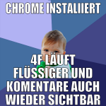 Chrome instaliiert 4F läuft flüssiger und Komentar