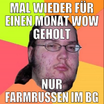 MAL WIEDER FÜR EINEN MONAT WOW GEHOLT NUR FARMRUSS