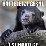 hätte jetzt gerne 1 schoko gf