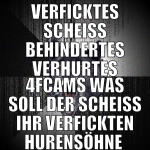 verficktes scheiss behindertes verhurtes 4fcams wa