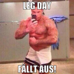 leg day fällt aus!