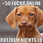 <50 fuckr online trotzdem nichts los