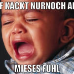 4f kackt nurnoch ab. mieses fühl