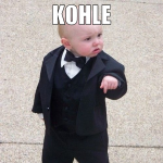 Kohle jetzt!