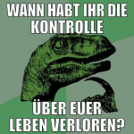 wann habt ihr die kontrolle über euer leben verlor