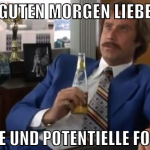 guten morgen liebe freunde und potentielle followe