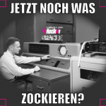 jetzt noch was zockieren?