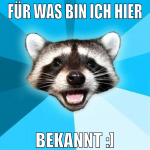 für was bin ich hier bekannt :]