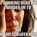 The walking dead läuft wieder im TV NIE mehr zum s