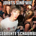 JOINTS SIND WIE  UMGEDREHTE SCHAUMBIERE