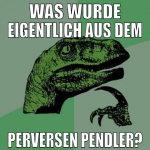 was wurde eigentlich aus dem perversen pendler?