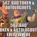 502, bad token & autologouts  502, bad token & aut