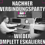 nachher verbindungsparty wieder komplett eskaliere