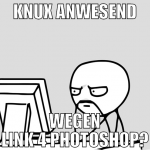 knux anwesend wegen link 4 photoshop?