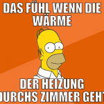 das fühl wenn die wärme der heizung durchs zimmer 