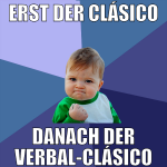 Erst der Clásico Danach der Verbal-Clásico