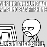 wer hat ahnung von samsung smartphones PN an mich 