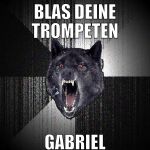 blas deine trompeten gabriel