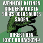 wenn die kleinen kinder morgen süßes oder saures s