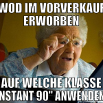 WoD IM VORVERKAUF ERWORBEN AUF WELCHE KLASSE 