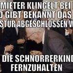 vermieter klingelt bei mir und gibt bekannt das di