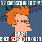 nur 2 kardsen auf der Main nicht sicher sein ob FB