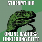 Streamt ihr Online Radios? linkierung bitte