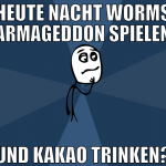 heute nacht worms armageddon spielen und kakao tri
