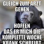 gleich zum arzt gehen hoffen das er mich die kompl
