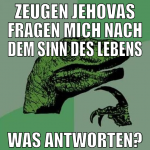 Zeugen Jehovas fragen mich nach dem sinn des leben