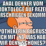 Anal Dehner vom Proktologe auf Rezept verschrieben