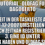 Tutorial : Oldfag für Dagoberto 1.Zeit in der Task