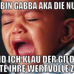 ich bin gabba aka die nutte und ich klau der gilde