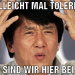 cp vielleicht mal tolerieren? oder sind wir hier b