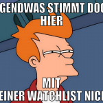 Irgendwas stimmt doch hier mit meiner watchlist ni