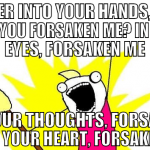 Father into your hands, why have you forsaken me? 