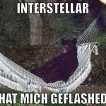 interstellar hat mich geflashed