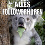 alles followerhuren außer mir