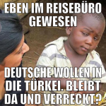 eben im reisebüro gewesen deutsche wollen in die t
