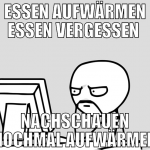 essen aufwärmen essen vergessen  nachschauen nochm