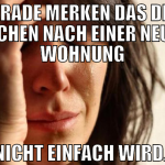 grade merken das die suchen nach einer neuen wohnu