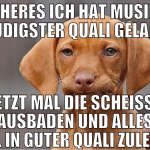 früheres ich hat musik in räudigster quali geladen
