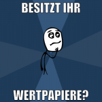 besitzt ihr wertpapiere?