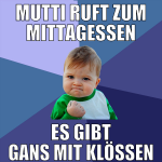 mutti ruft zum mittagessen es gibt gans mit klößen