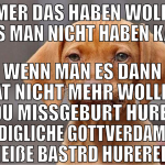 Immer das haben wollen, was man nicht haben kann w