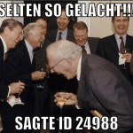 selten so gelacht!!! sagte id 24988